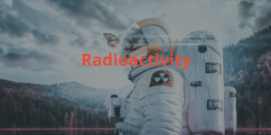 Radioactivity Quiz